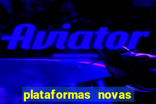 plataformas novas pagando muito